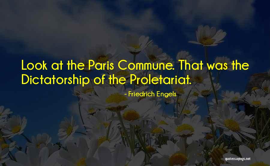 Dictatorship Of The Proletariat Quotes By Friedrich Engels Dictatorship Of The Proletariat Quotes By Friedrich Engels