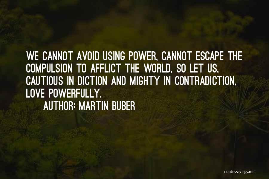 Diction Quotes By Martin Buber