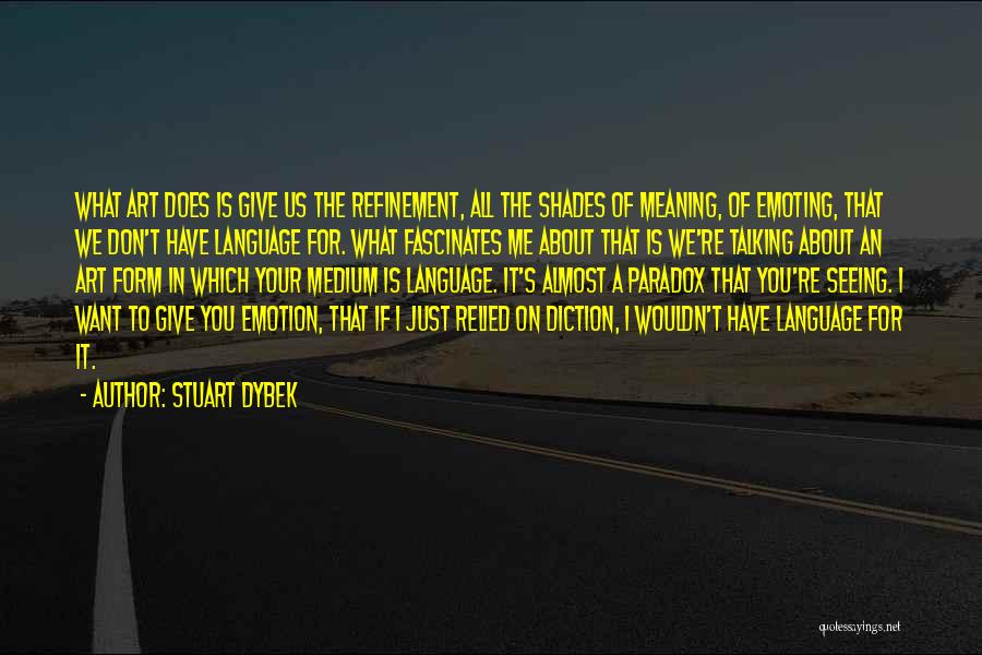 Diction Quotes By Stuart Dybek