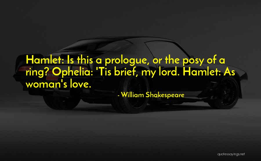 Did Hamlet Love Ophelia Quotes By William Shakespeare