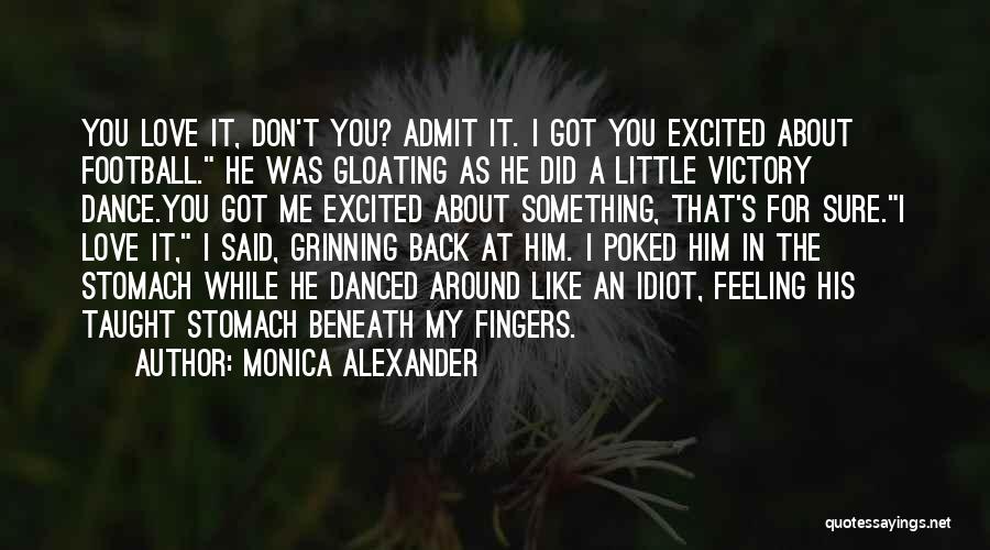 Did He Love Me Quotes By Monica Alexander