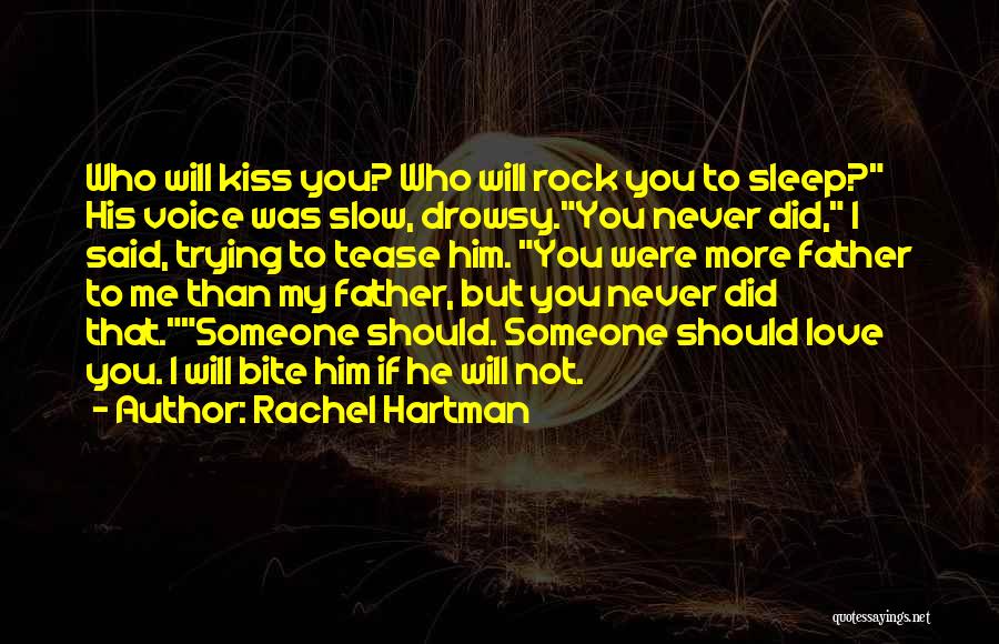 Did He Love Me Quotes By Rachel Hartman