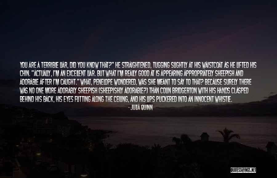 Did He Really Say That Quotes By Julia Quinn Did He Really Say That Quotes By Julia Quinn