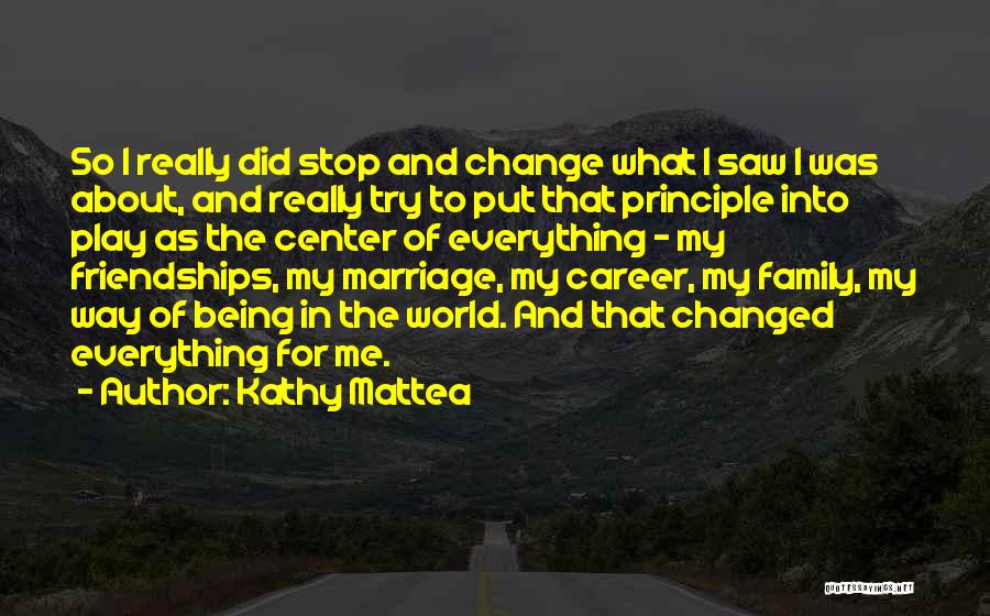 Did I Change Quotes By Kathy Mattea