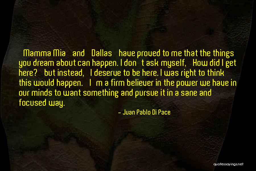 Did I Deserve This Quotes By Juan Pablo Di Pace Did I Deserve This Quotes By Juan Pablo Di Pace