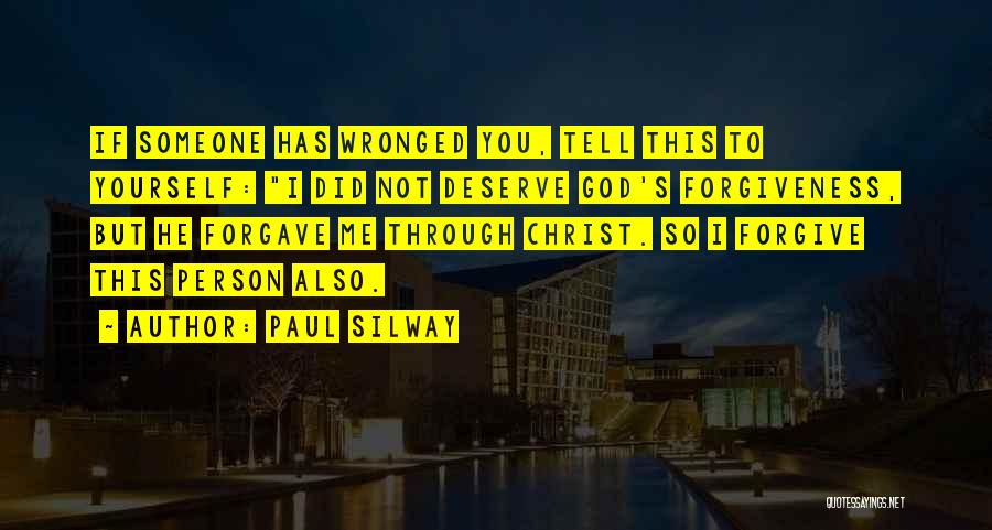 Did I Deserve This Quotes By Paul Silway