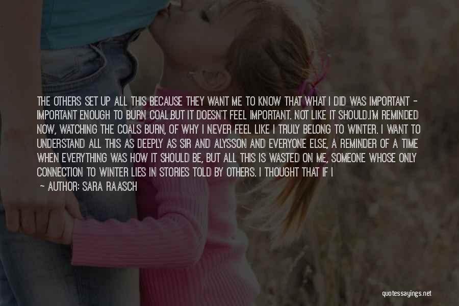 Did I Deserve This Quotes By Sara Raasch