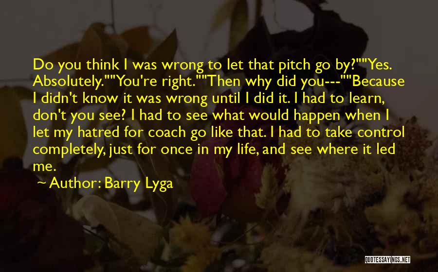 Did I Do Wrong Quotes By Barry Lyga