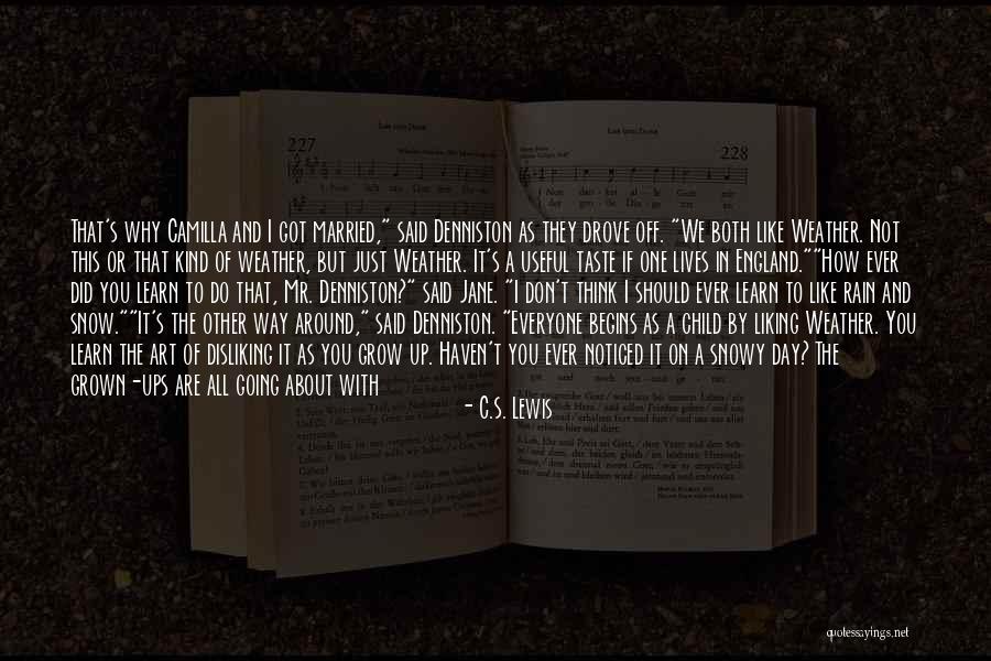 Did I Ever Know You Quotes By C.S. Lewis Did I Ever Know You Quotes By C.S. Lewis