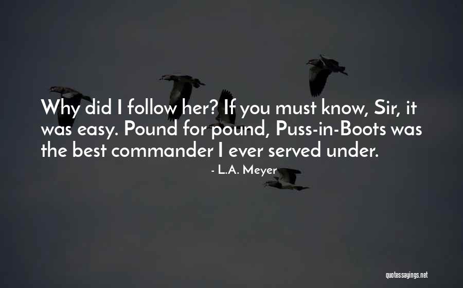 Did I Ever Know You Quotes By L.A. Meyer Did I Ever Know You Quotes By L.A. Meyer