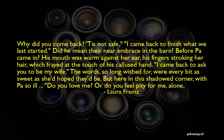 Did I Ever Know You Quotes By Laura Frantz Did I Ever Know You Quotes By Laura Frantz
