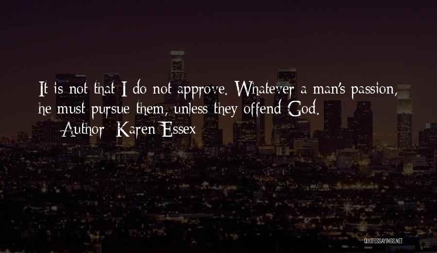 Did I Offend You Quotes By Karen Essex