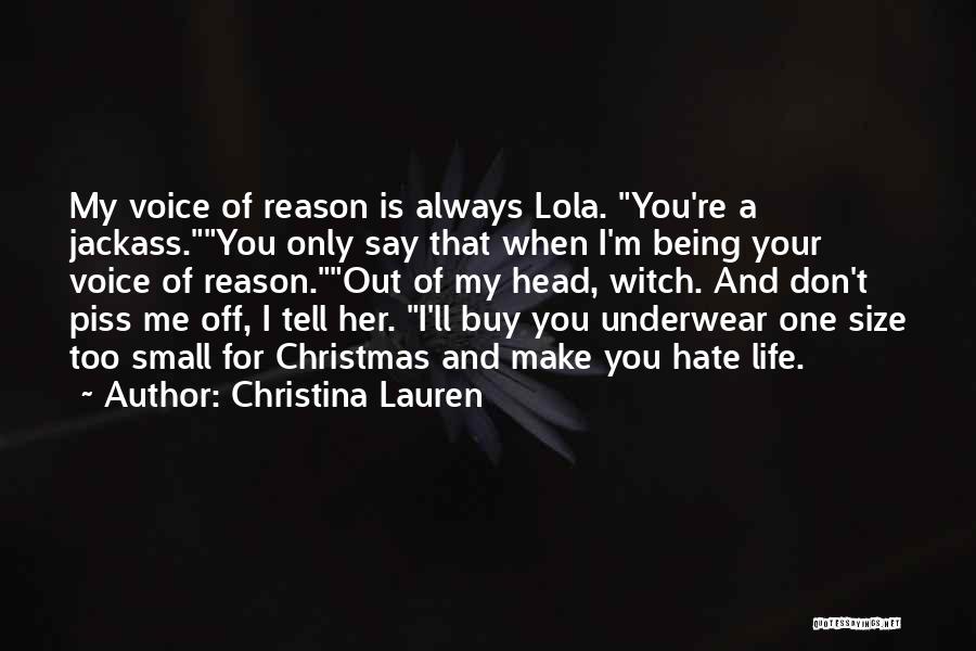 Did I Piss You Off Quotes By Christina Lauren