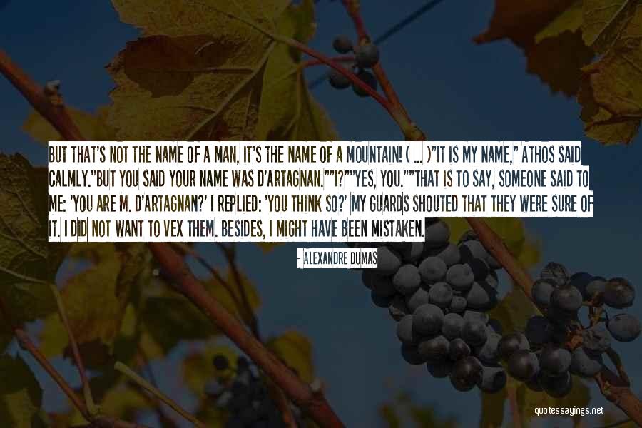 Did I Say That Quotes By Alexandre Dumas Did I Say That Quotes By Alexandre Dumas