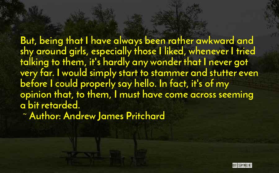 Did I Stutter Quotes By Andrew James Pritchard