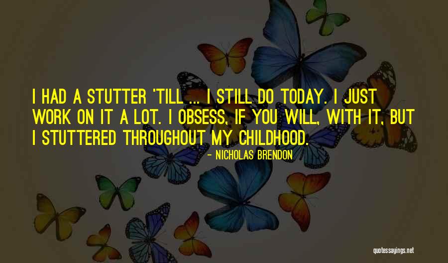 Did I Stutter Quotes By Nicholas Brendon Did I Stutter Quotes By Nicholas Brendon
