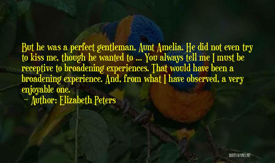 Did I Tell You I Love You Quotes By Elizabeth Peters