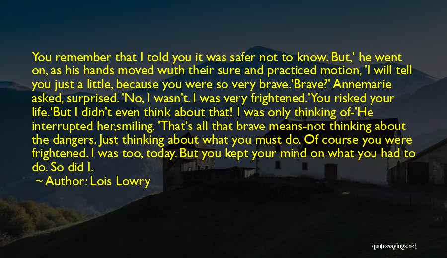 Did I Tell You Today Quotes By Lois Lowry