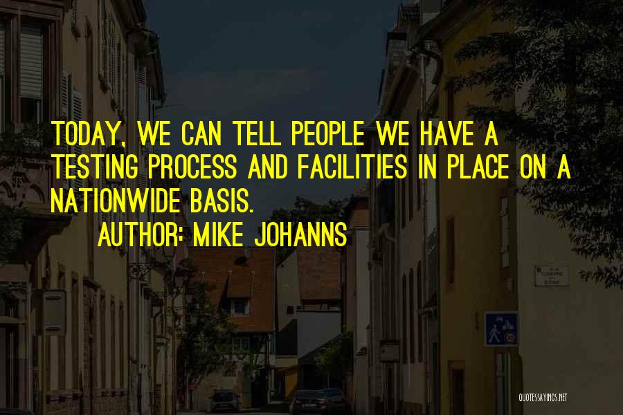 Did I Tell You Today Quotes By Mike Johanns