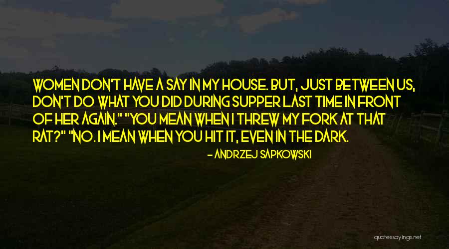 Did It Again Quotes By Andrzej Sapkowski Did It Again Quotes By Andrzej Sapkowski