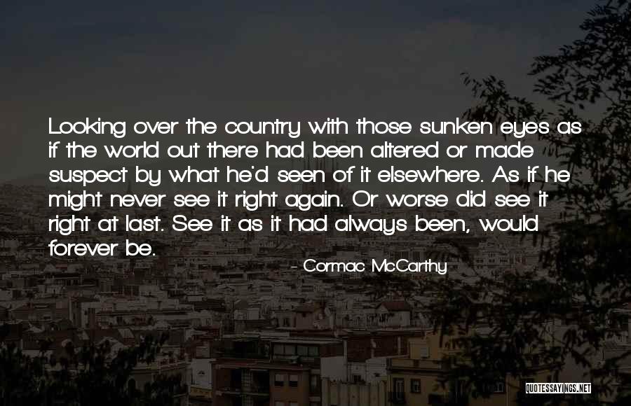 Did It Again Quotes By Cormac McCarthy Did It Again Quotes By Cormac McCarthy