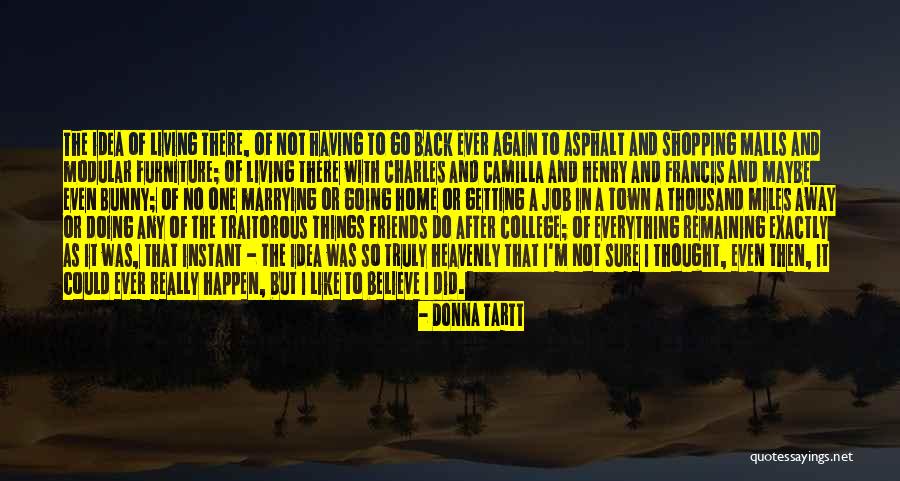 Did It Again Quotes By Donna Tartt Did It Again Quotes By Donna Tartt