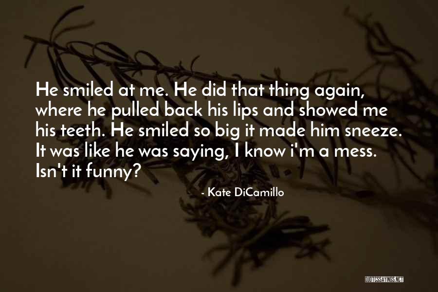 Did It Again Quotes By Kate DiCamillo Did It Again Quotes By Kate DiCamillo