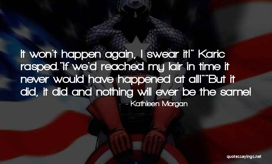Did It Again Quotes By Kathleen Morgan Did It Again Quotes By Kathleen Morgan