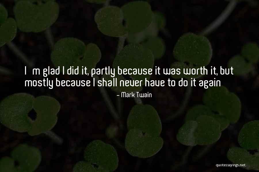Did It Again Quotes By Mark Twain Did It Again Quotes By Mark Twain