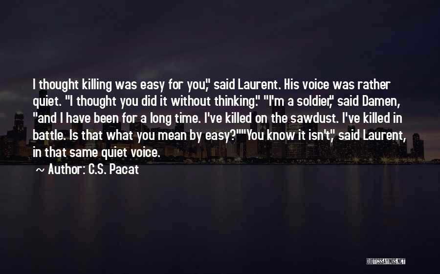 Did It For You Quotes By C.S. Pacat