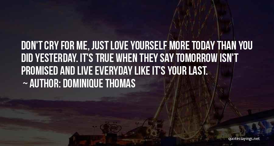 Did It For You Quotes By Dominique Thomas