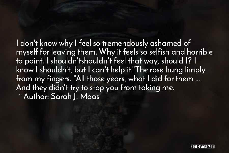 Did It For You Quotes By Sarah J. Maas