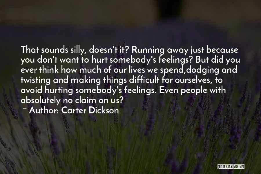 Did It Hurt Quotes By Carter Dickson