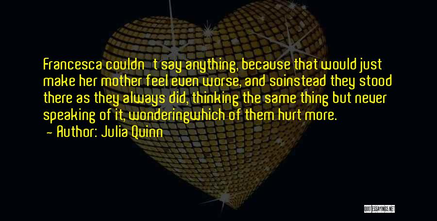 Did It Hurt Quotes By Julia Quinn