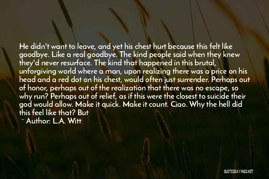 Did It Hurt Quotes By L.A. Witt