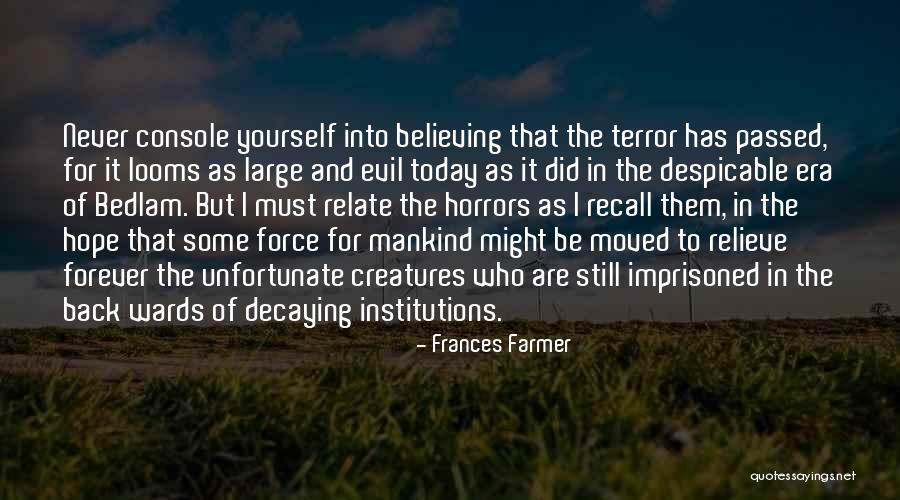 Did It To Yourself Quotes By Frances Farmer Did It To Yourself Quotes By Frances Farmer