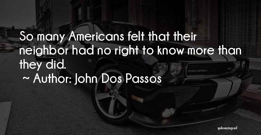 Did John Quotes By John Dos Passos