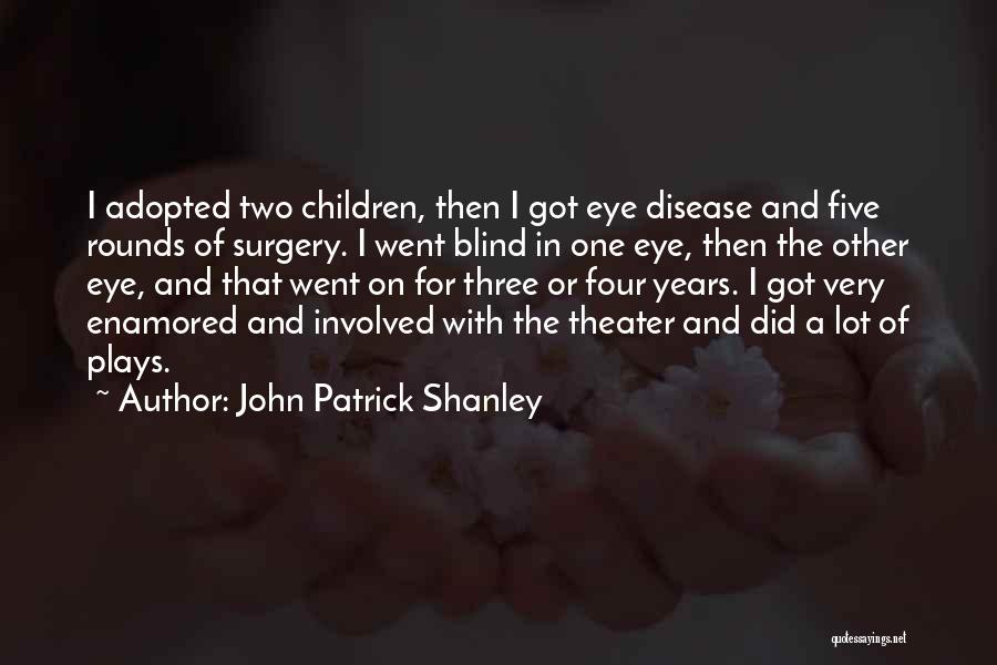 Did John Quotes By John Patrick Shanley