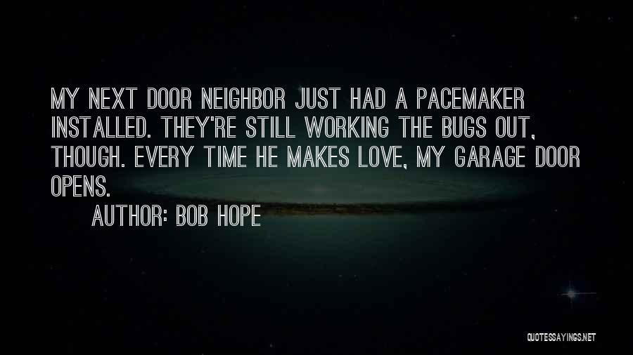 Did Love Bugs Quotes By Bob Hope