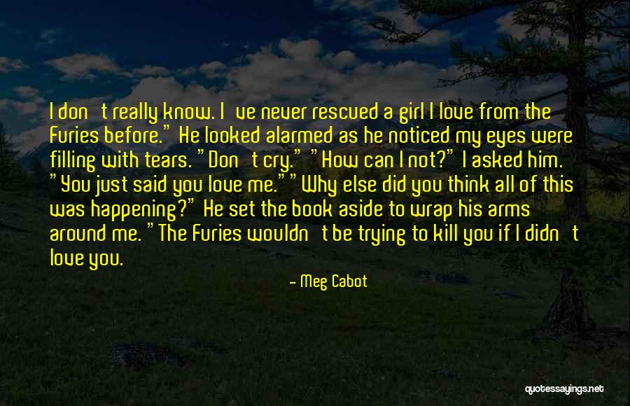 Did Love Kill Quotes By Meg Cabot Did Love Kill Quotes By Meg Cabot