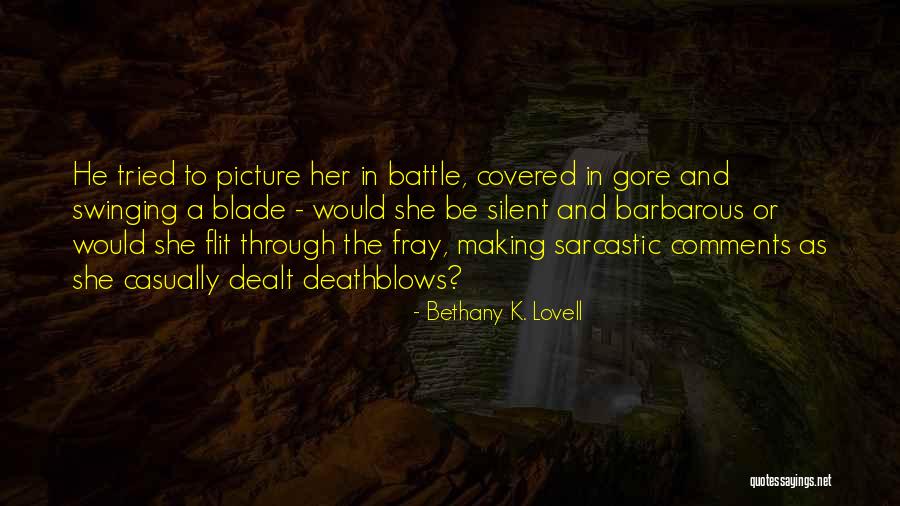 Did Lovell Quotes By Bethany K. Lovell Did Lovell Quotes By Bethany K. Lovell