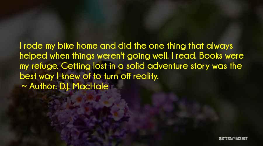 Did My Best Quotes By D.J. MacHale