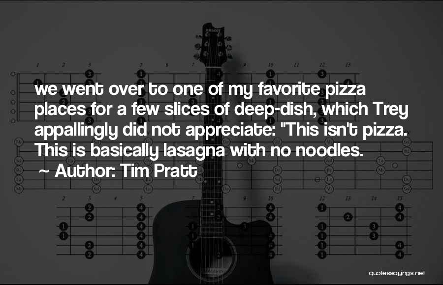 Did Not Appreciate Quotes By Tim Pratt