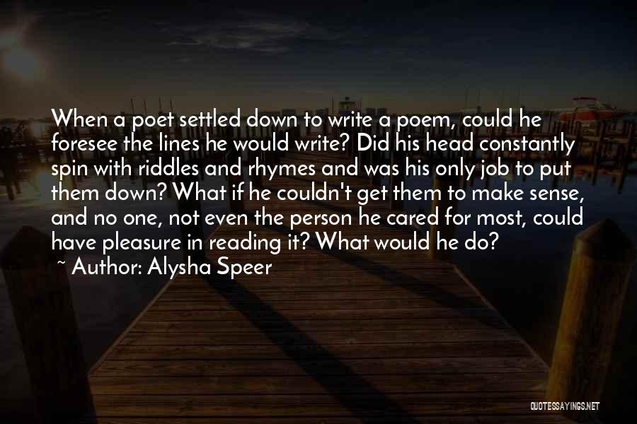 Did Not Care Quotes By Alysha Speer
