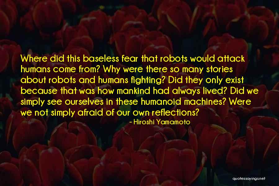 Did Not Come Quotes By Hiroshi Yamamoto Did Not Come Quotes By Hiroshi Yamamoto