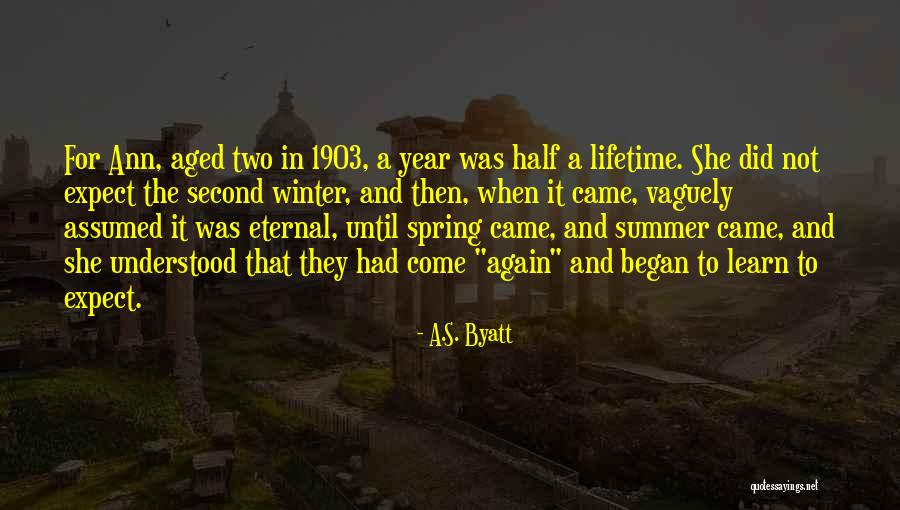 Did Not Expect Quotes By A.S. Byatt