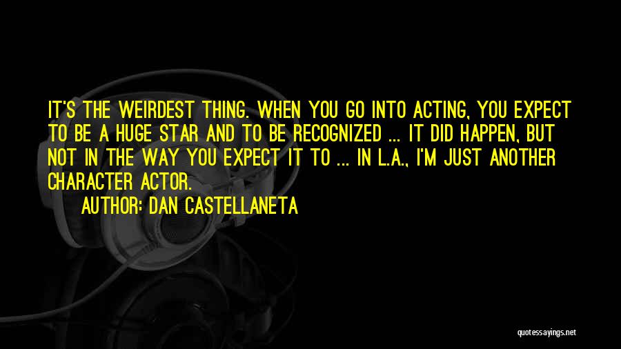 Did Not Expect Quotes By Dan Castellaneta