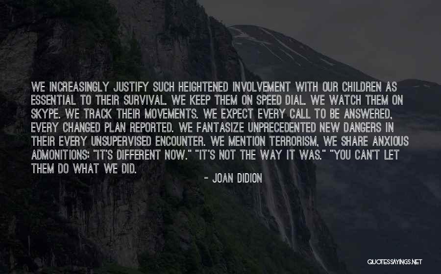 Did Not Expect Quotes By Joan Didion