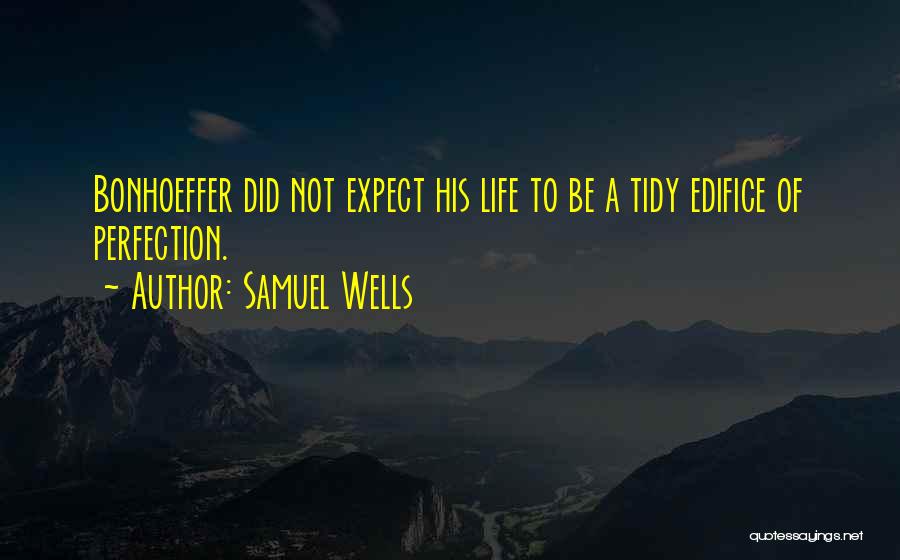 Did Not Expect Quotes By Samuel Wells