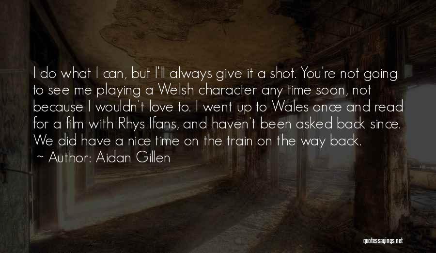 Did Not Give Up Quotes By Aidan Gillen